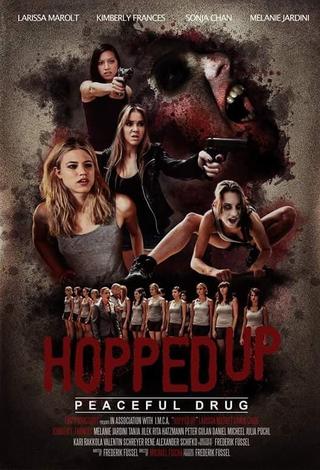Hopped Up - Friedliche Droge poster