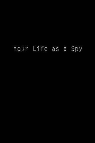 Your Life as a Spy poster