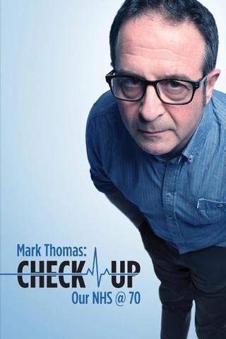 Mark Thomas: Check Up - Our NHS @ 70 poster