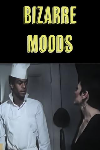 Bizarre Moods poster