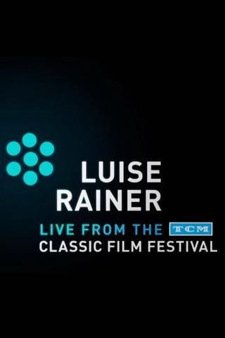 Luise Rainer: Live from the TCM Classic Film Festival poster