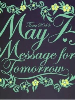 May J. Tour 2014 ～Message for Tomorrow～ 2014.7.30 at Zepp Tokyo poster