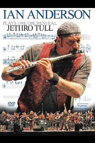 Ian Anderson - Plays the Orchestral Jethro Tull poster