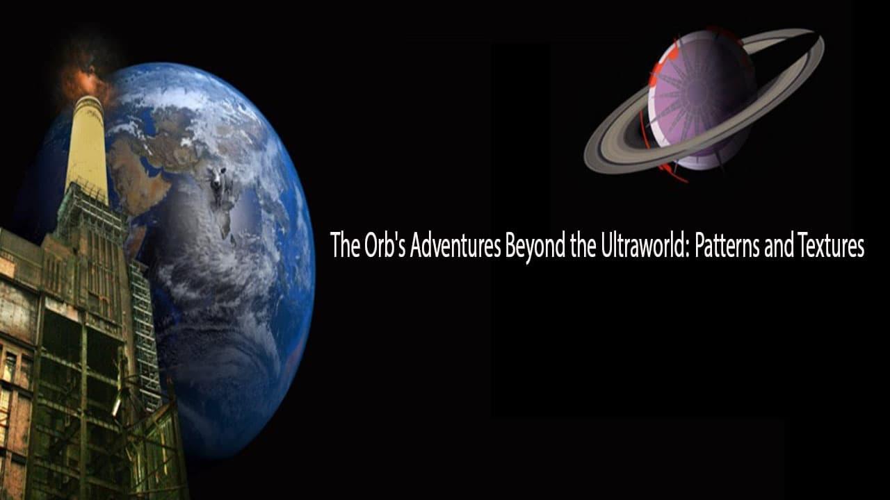 The Orb's Adventures Beyond the Ultraworld: Patterns and Textures backdrop