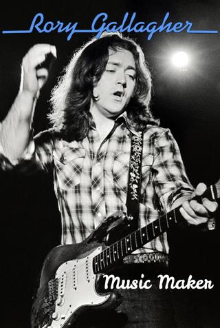 Music Maker: Rory Gallagher poster