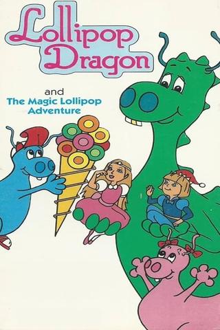 Lollipop Dragon: The Magic Lollipop Adventure poster