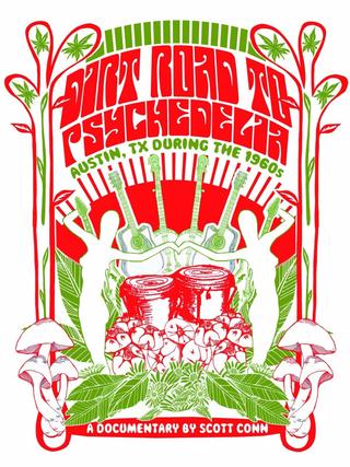 Dirt Road to Psychedelia: Austin Texas During the 1960s poster