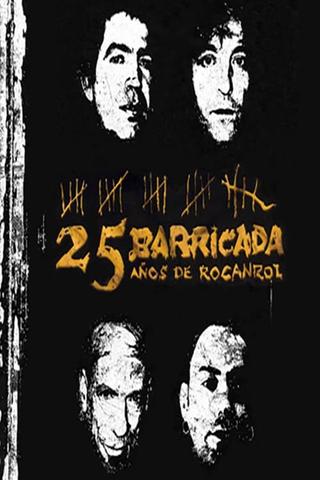 Barricada - 25 Años De Rocanrol poster