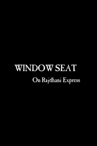 Window Seat in Rajdhani Express poster
