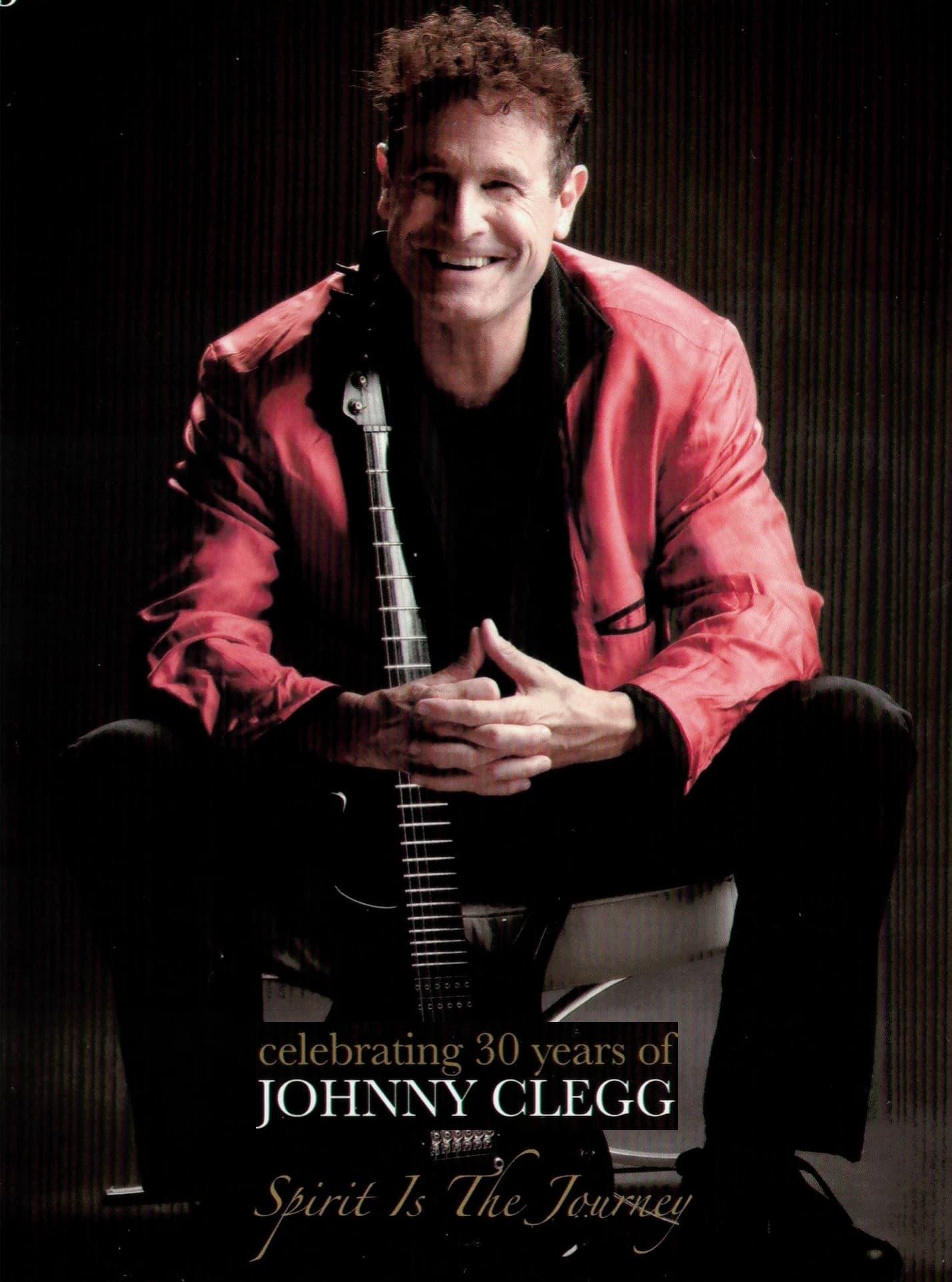 Celebrating 30 Years of Johnny Clegg: Spirit is the Journey poster