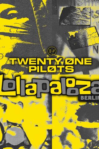 Twenty One Pilots: Live at Lollapalooza Berlin poster