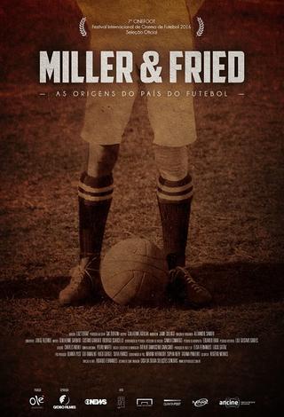 Miller & Fried – The Birth of Football’s Country poster