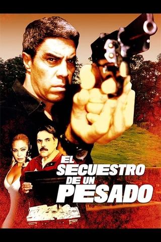 El secuestro de un pesado poster