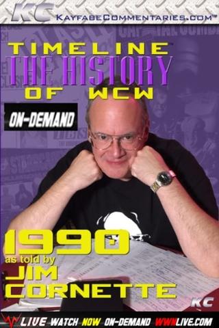 Timeline: The History of WCW – 1990 – As Told By Jim Cornette poster