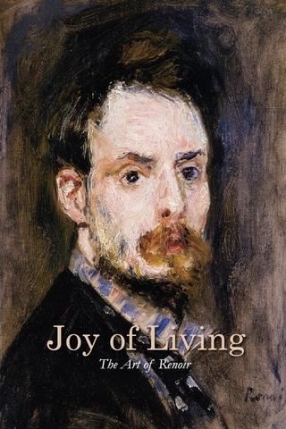 Joy of Living: The Art of Renoir poster