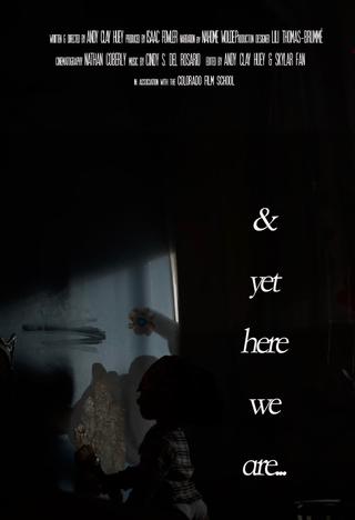 & yet here we are... poster