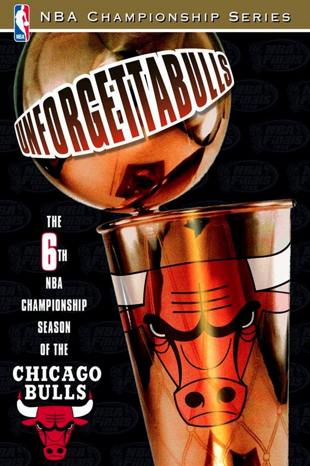 Unforgettabulls: The 6th NBA Championship Season of the Chicago Bulls poster