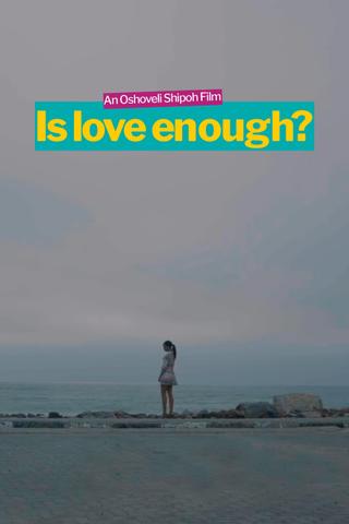 Is Love Enough? poster