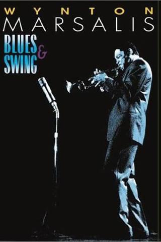 Wynton Marsalis - Blues & Swing poster
