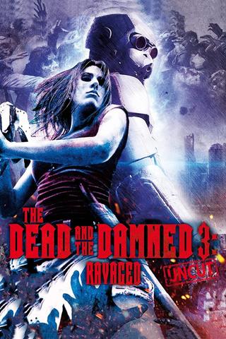 The Dead and the Damned 3: Ravaged poster