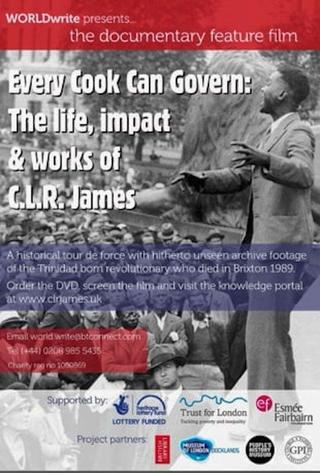 Every Cook Can Govern: The Life, Impact & Works of C.L.R James poster