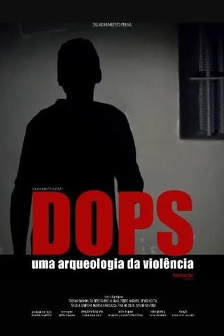 DOPS: Uma Arqueologia da Violência poster