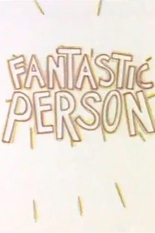 Fantastic Person poster