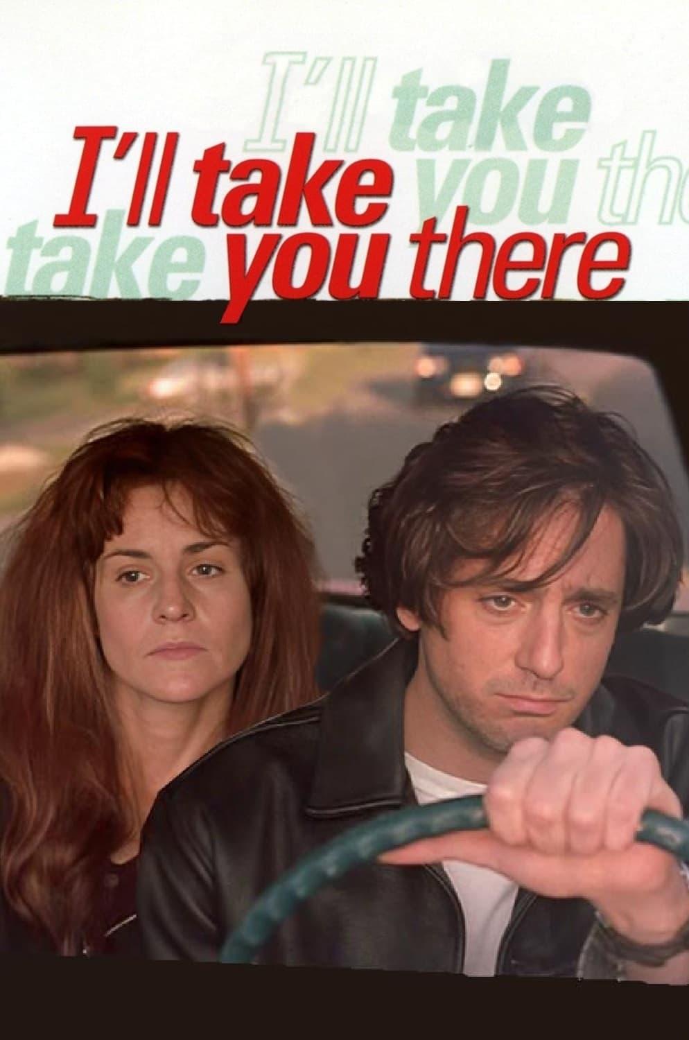 I'll Take You There poster