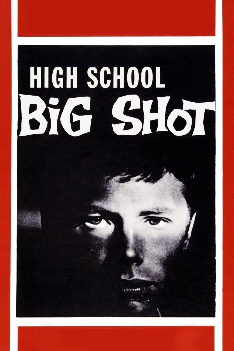 High School Big Shot poster