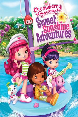 Strawberry Shortcake: Sweet Sunshine Adventures poster