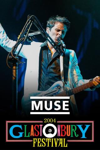 Muse: Live at Glastonbury 2004 poster