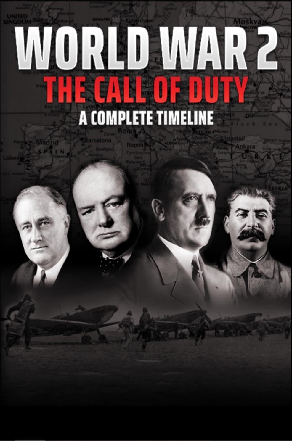 World War 2 - The Call of Duty: A Complete Timeline poster