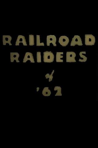 Railroad Raiders of '62 poster