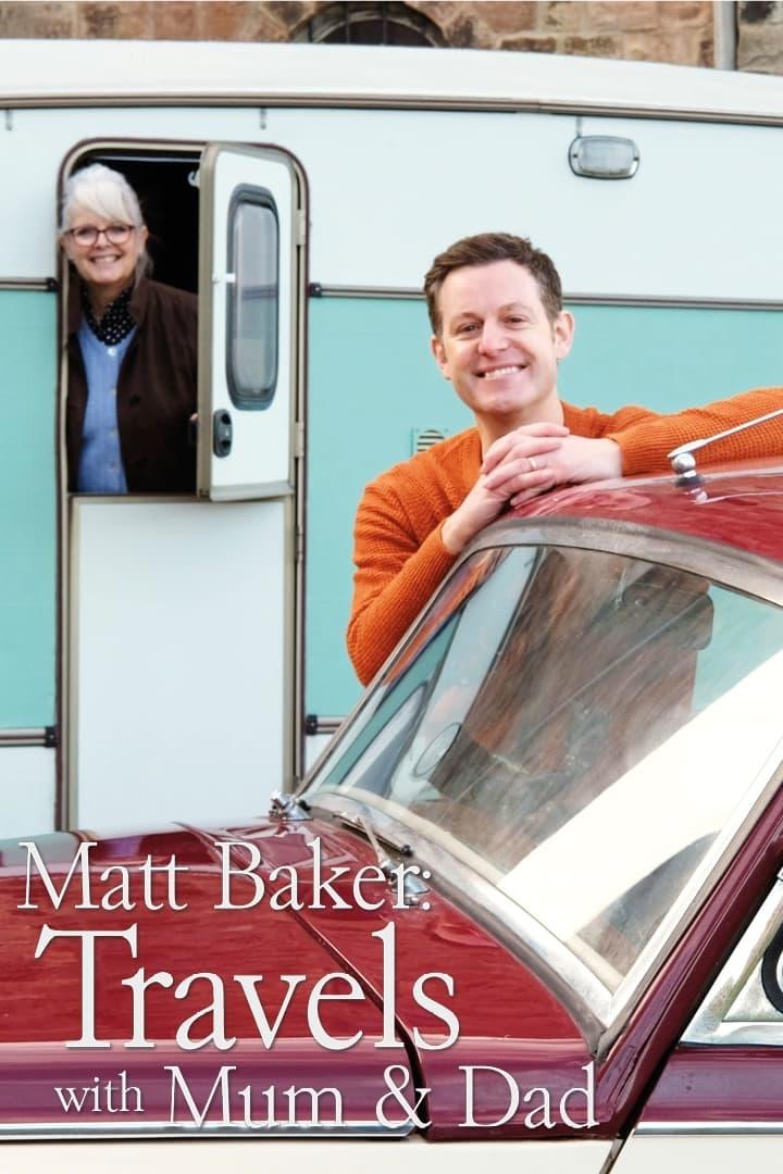 Matt Baker: Travels With Mum and Dad poster