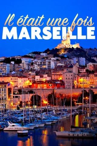 Il était une fois Marseille poster