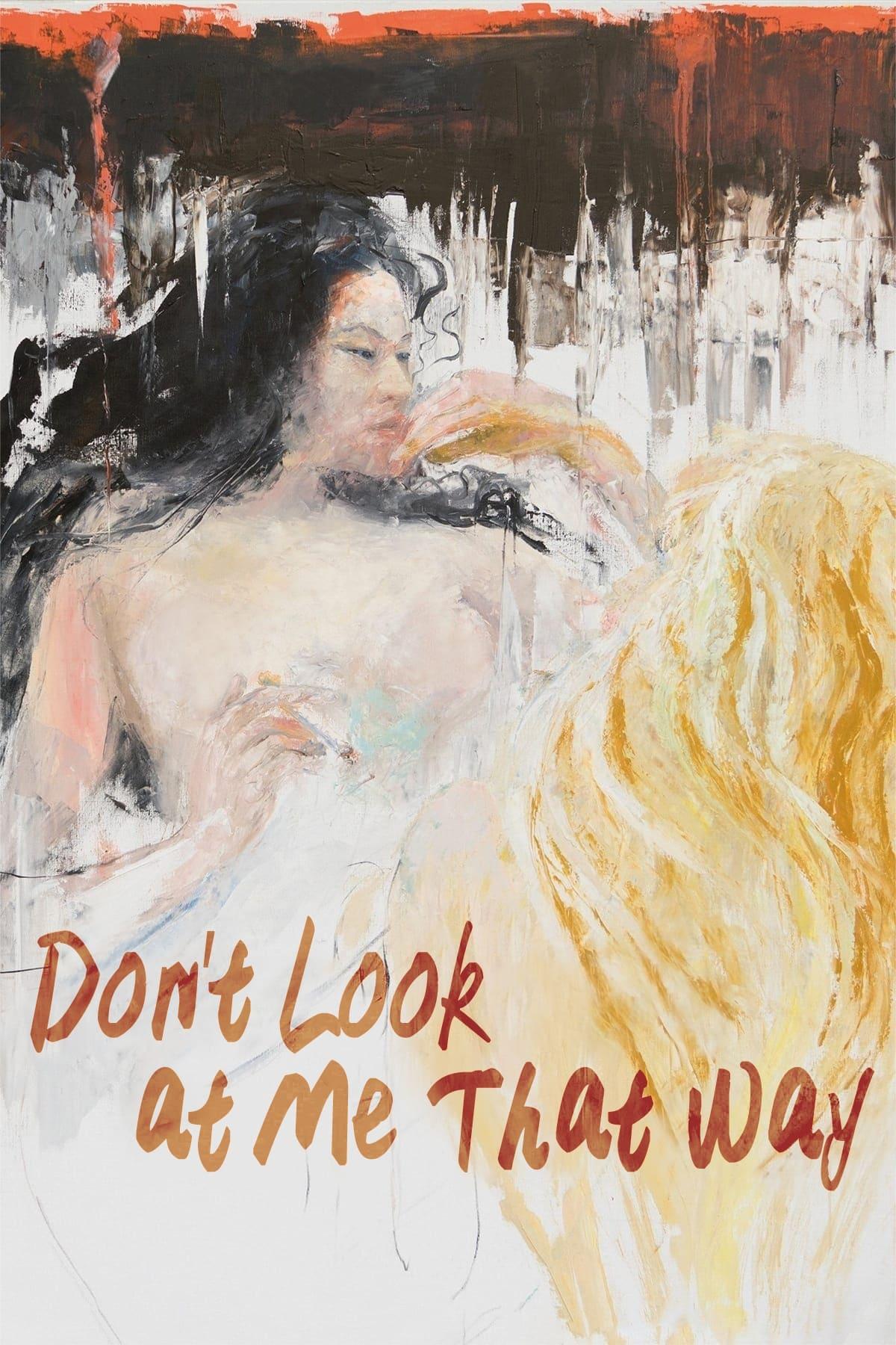 Don't Look at Me That Way poster