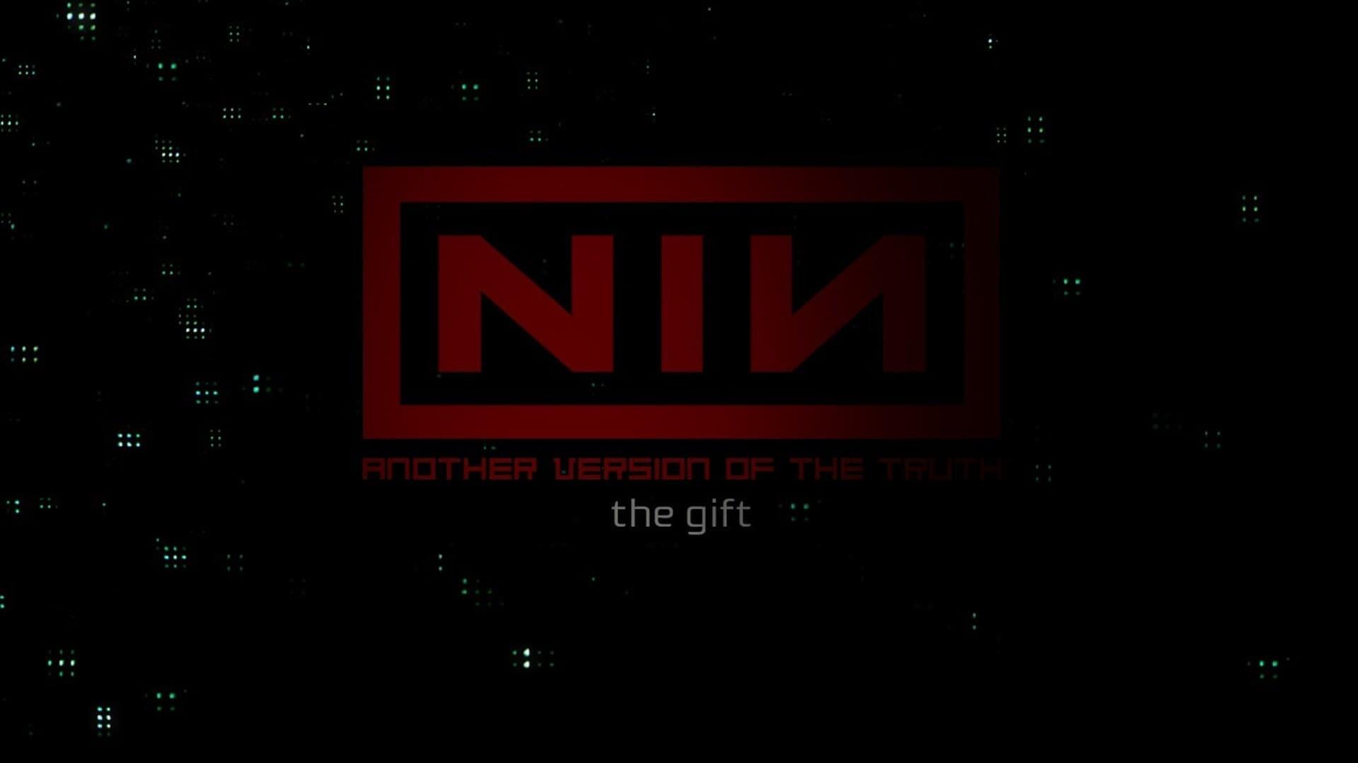 Nine Inch Nails: Another Version of the Truth - The Gift backdrop