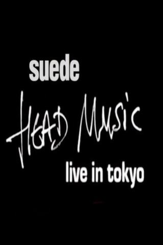 Suede - Head Music: Live in Tokyo 1999 poster