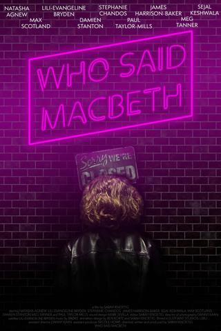 Who Said Macbeth poster