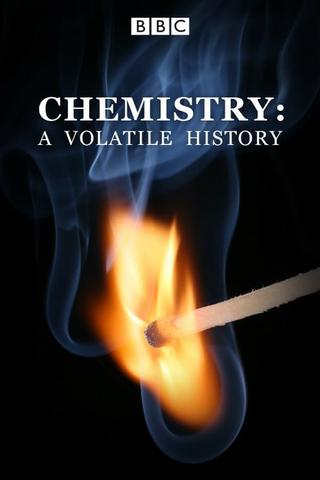 Chemistry: A Volatile History poster