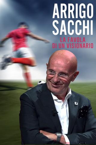Arrigo Sacchi - La favola di un visionario poster