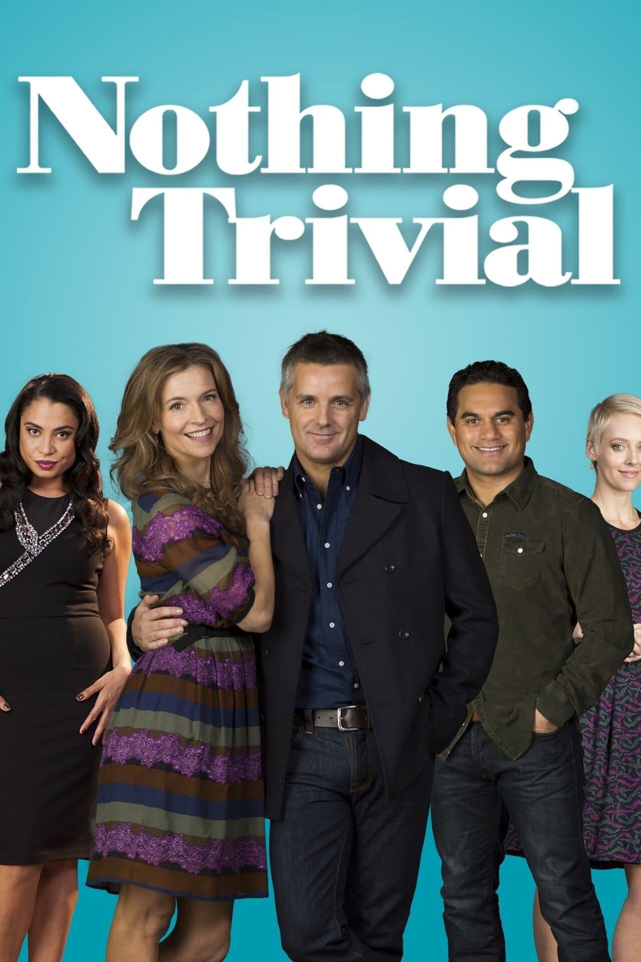 Nothing Trivial poster