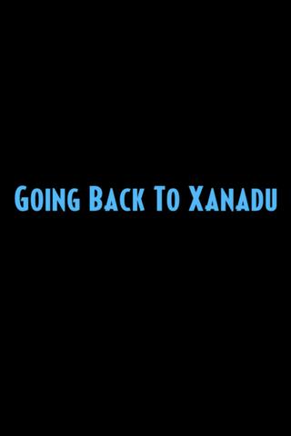 Going Back to Xanadu poster