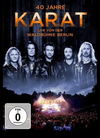 40 Jahre Karat: Live von der Waldbühne Berlin poster