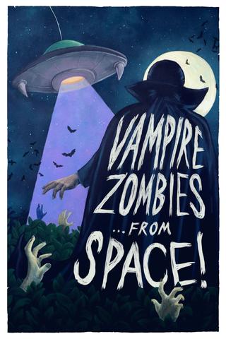 Vampire Zombies... From Space! poster