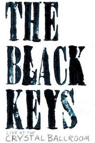 The Black Keys: Live at the Crystal Ballroom poster