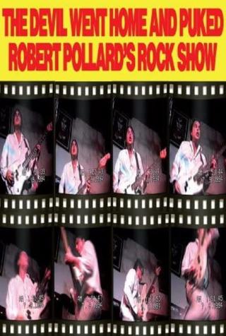 Robert Pollard: The Devil Went Home and Puked poster