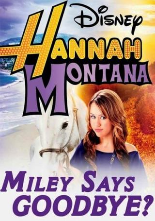 Hannah Montana: Miley Says Goodbye poster