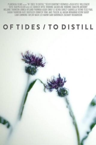 Of Tides/To Distill poster