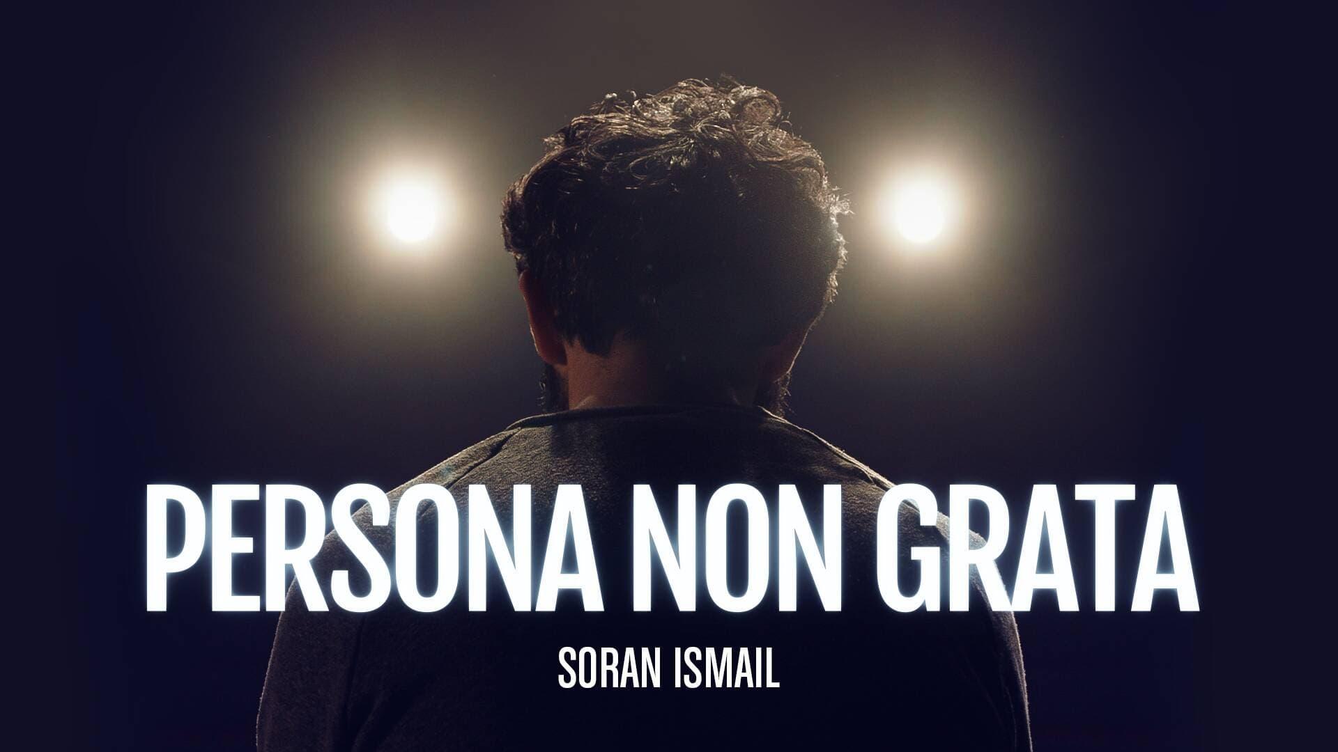 Persona non grata - Soran Ismail backdrop